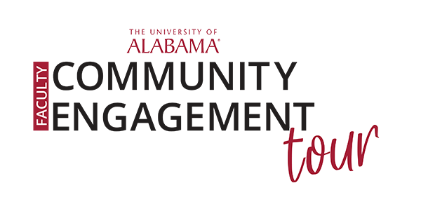 Rebranded Faculty Community Engagement Tour featuring the above words in a stylized fashion, along with the stacked University of Alabama logo